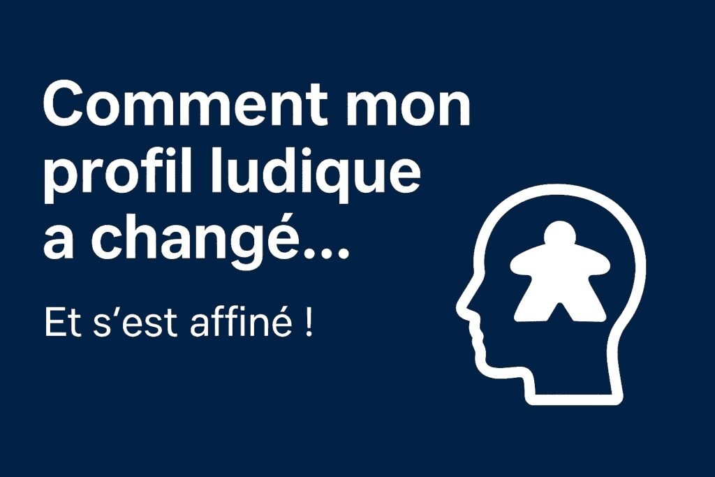 Au fil du temps notre passion pour le jeu se précise de plus en plus...