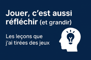 Ce que le jeu peut nous apporter...