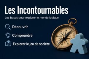Les bases pour explorer le monde ludique